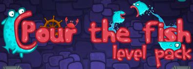 pour fish game|Pour The Fish: Level Pack Online Game ️ Play Now.